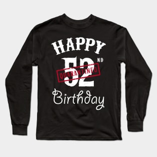 Happy 52nd Quarantined Birthday Long Sleeve T-Shirt